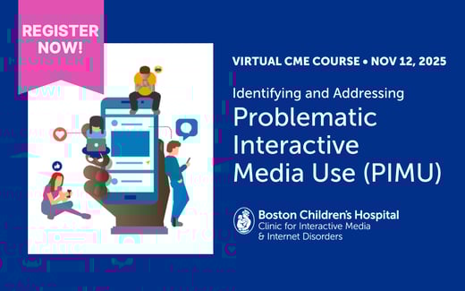 Virtual CME Course: Identifying and Addressing Problematic Interactive Media Use (PIMU)