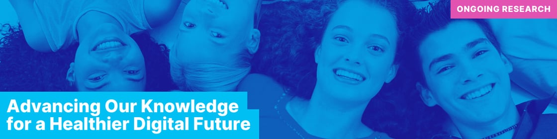 Advancing Our Knowledge for a Healthier Digital Future